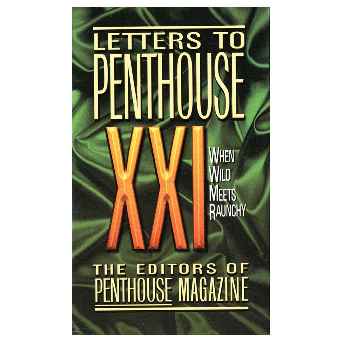 Letters to Penthouse XXI - When Wild Meets Raunchy - Grand Central Publishing