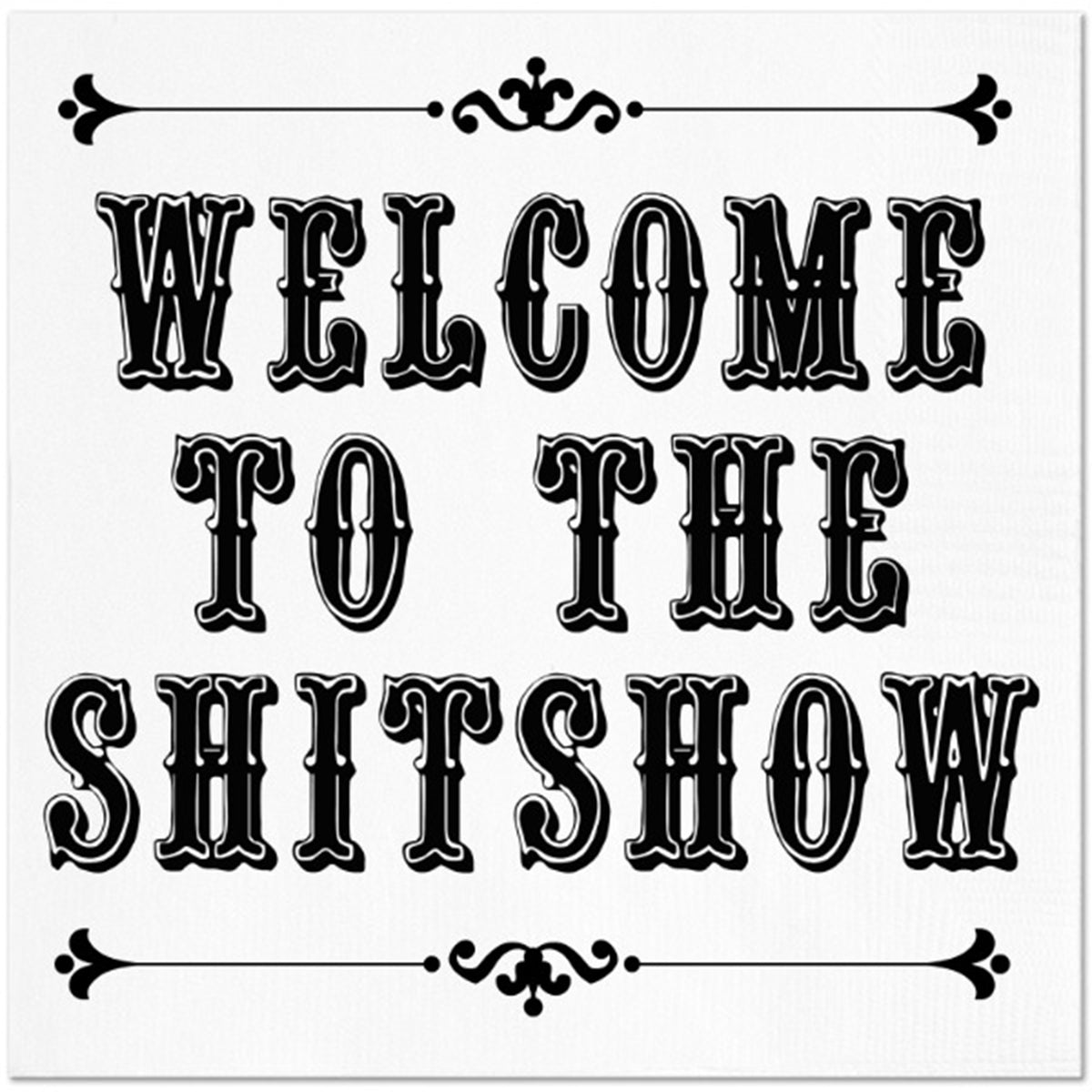 Twisted Wares Welcome to the ShitShow Napkins