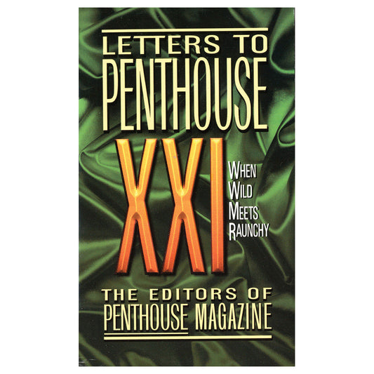 Letters to Penthouse XXI - When Wild Meets Raunchy - Grand Central Publishing