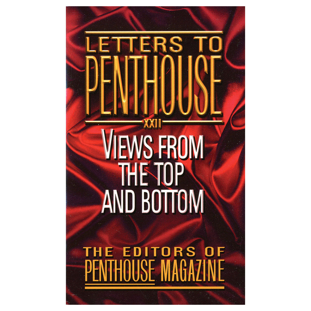 Letters to Penthouse XXII - Views From the Top and Bottom - Grand Central Publishing