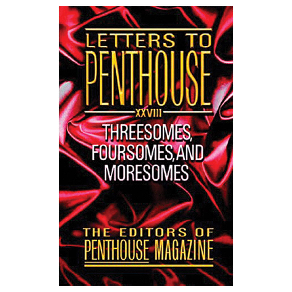 Letters to Penthouse XXVIII - Threesomes, Foursomes, and Moresomes - Warner Books