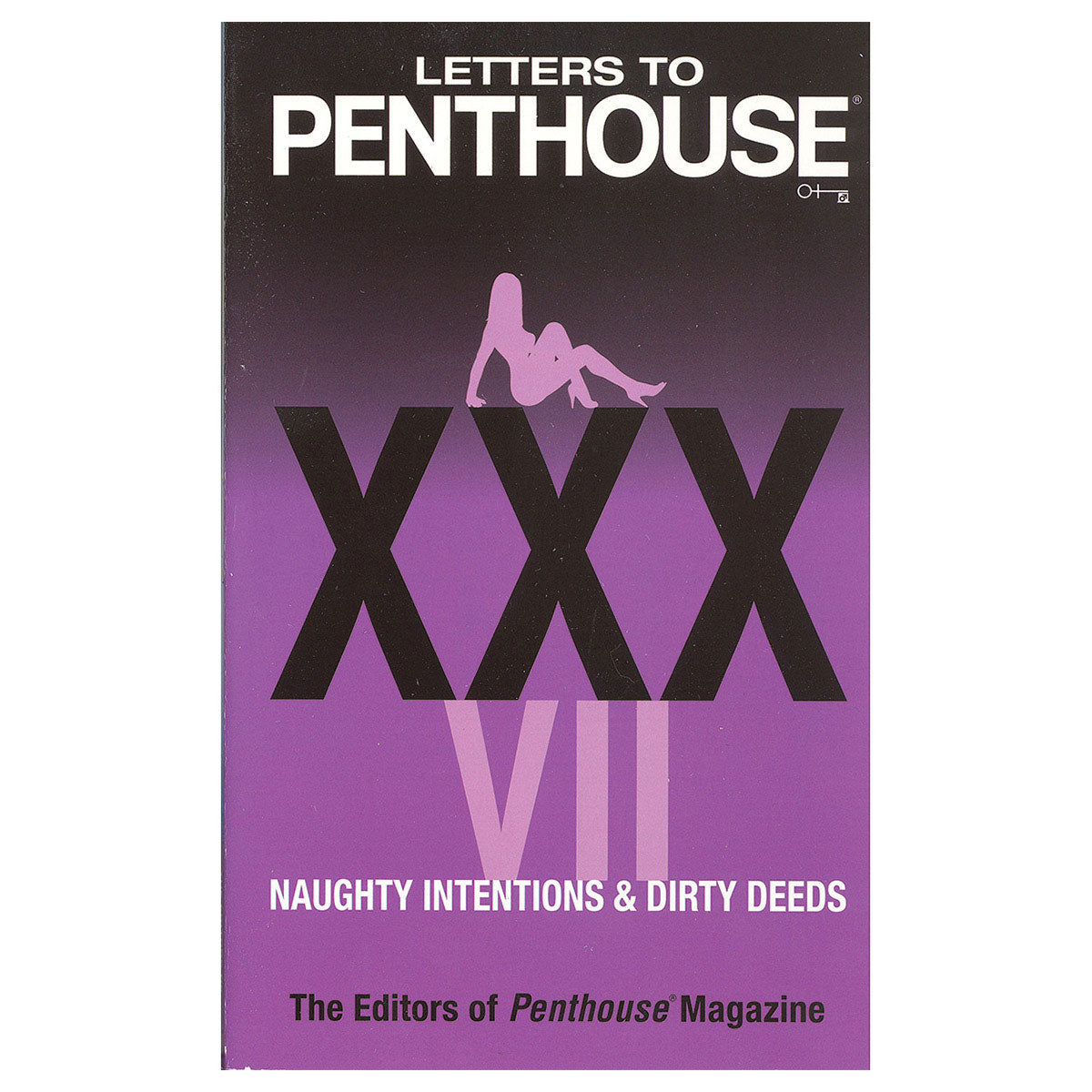Letters to Penthouse XXXVII - Naughty Intentions & Dirty Deeds - Grand Central Publishing