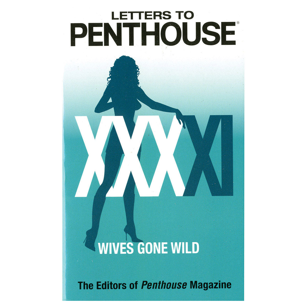 Letters to Penthouse XXXXI - Wives Gone Wild - Grand Central Publishing