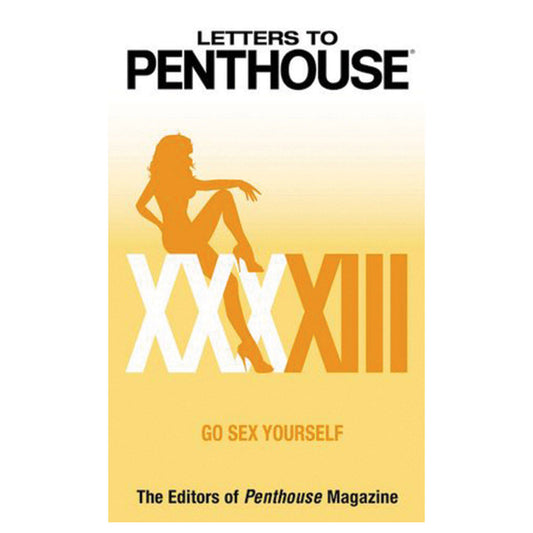 Letters to Penthouse XXXXIII - Go Sex Yourself - Grand Central Publishing
