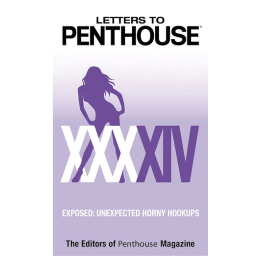 Letters to Penthouse XXXXIV - Exposed: Unexpected Horny Hookups - Grand Central Publishing
