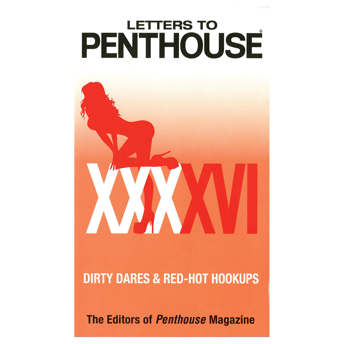 Letters to Penthouse XXXXVI - Dirty Dares & Red-Hot Hookups - Grand Central Publishing