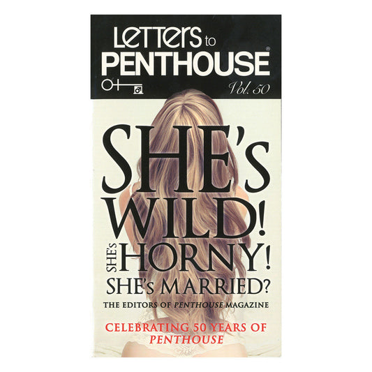 Letters to Penthouse XXXXX: She's Wild! She's Horny! She's Married? - Grand Central Publishing