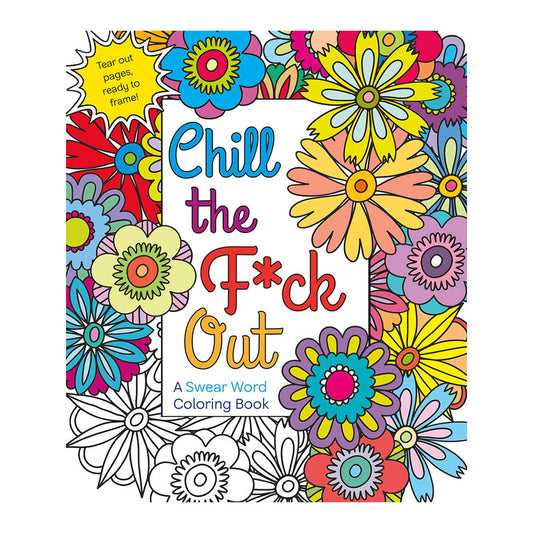 Chill the F*ck Out Coloring Book - St. Martin's Griffin