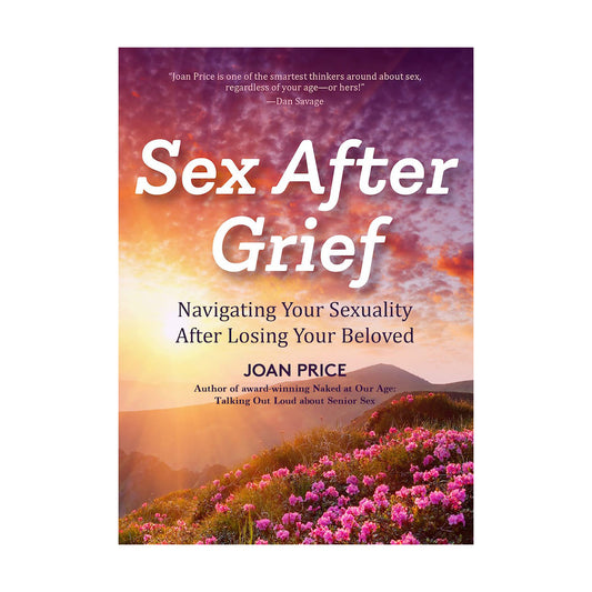 Sex After Grief: Navigating Your Sexuality After Losing Your Beloved - Ingram