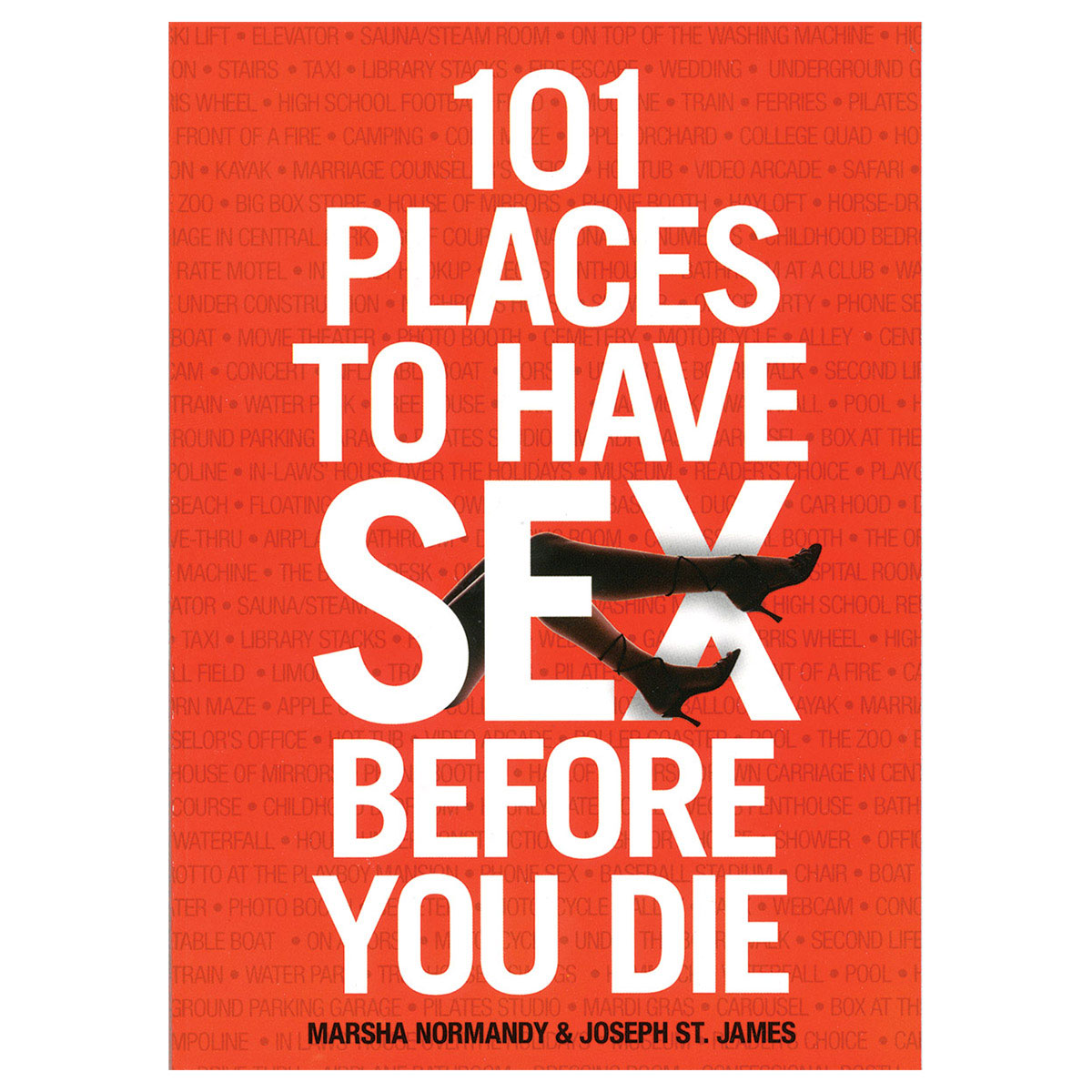 101 Places to Have Sex Before You Die - Simon Spotlight Entertainment