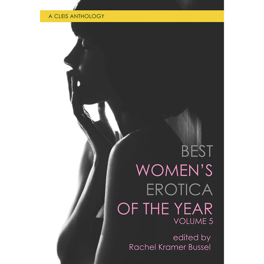 Best Women's Erotica of the Year - Volume 5 - Cleis Press