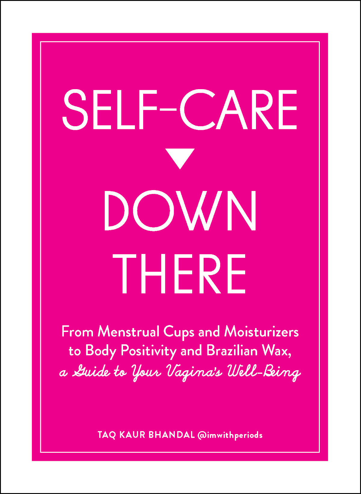 Self Care Down There: A GT Your Vagina's Well-Being - Simon & Schuster