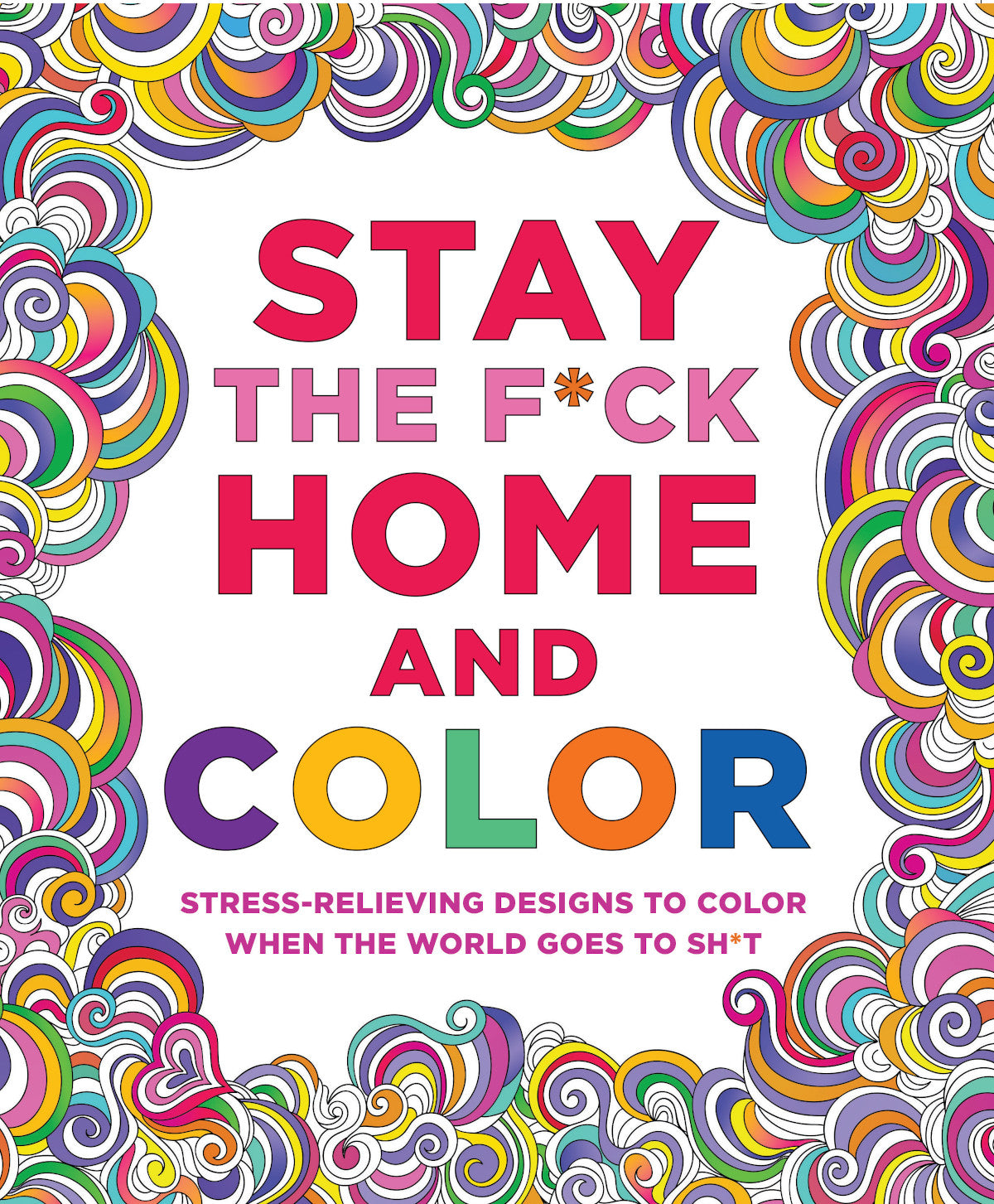 Stay the F*uck Home and Color Coloring Book - MPS