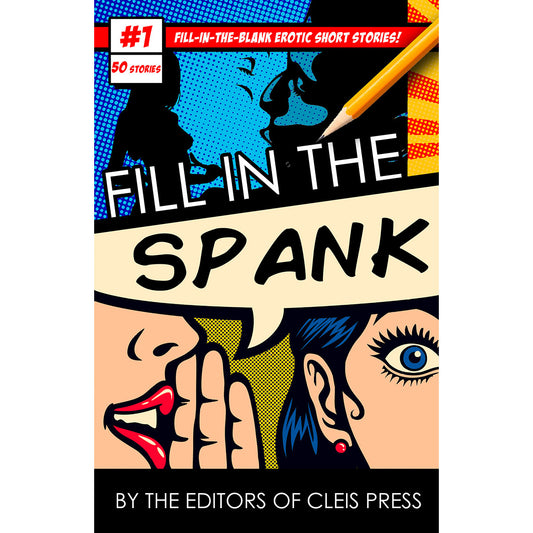 Fill in the Spank Adult Mad Libs - Cleis Press