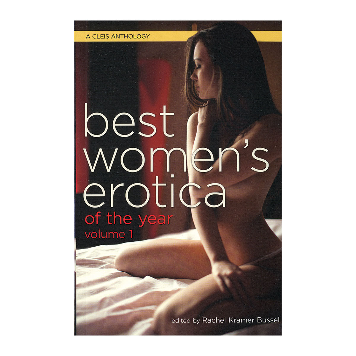 Best Women's Erotica of the Year - Volume 1 - Cleis Press