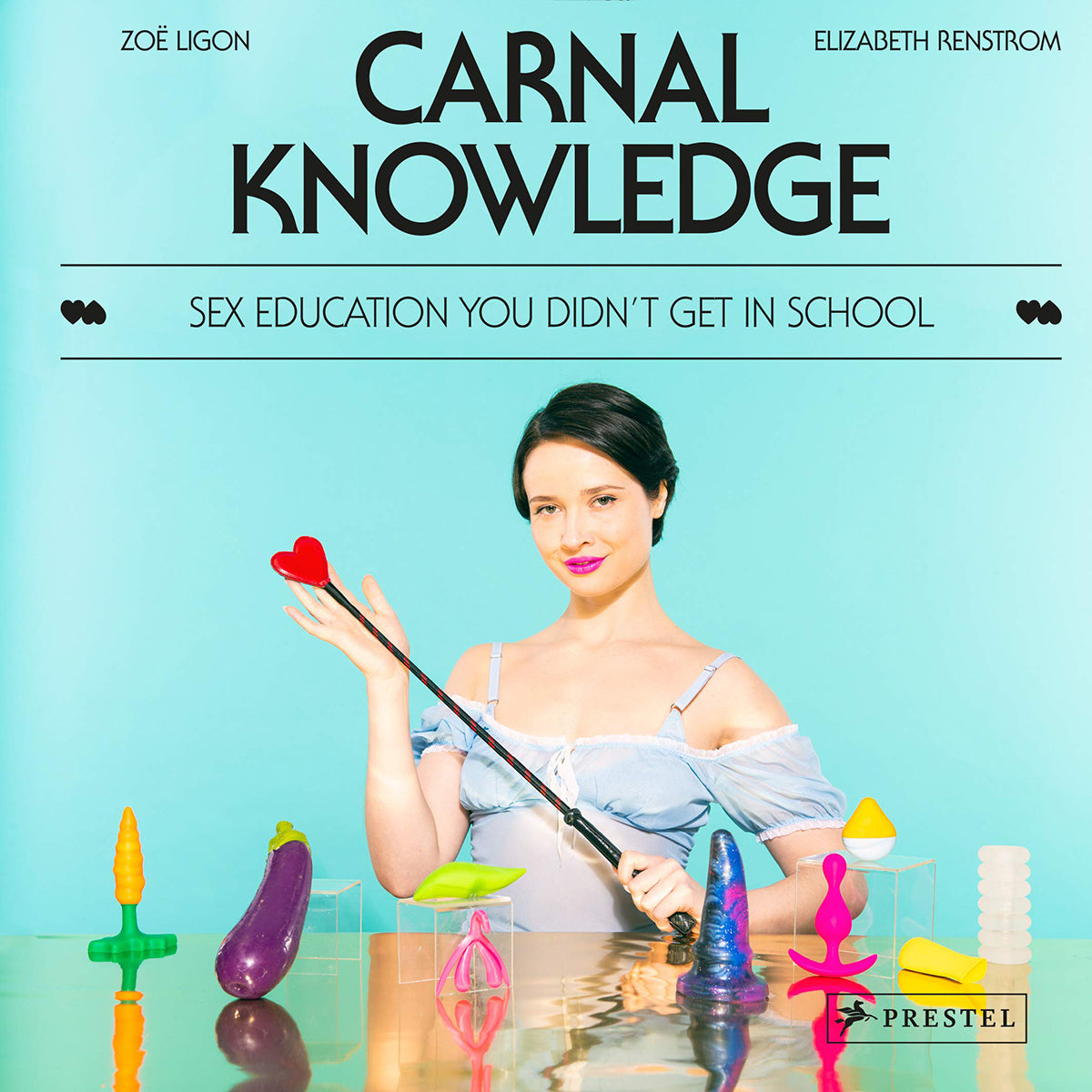 Carnal Knowledge: Sex Education You Didn't Get in School - Penguin