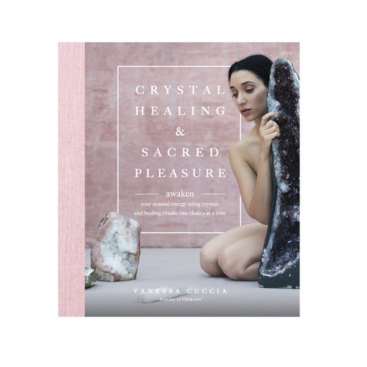 Crystal Healing and Sacred Pleasure - Hatchette Book Group