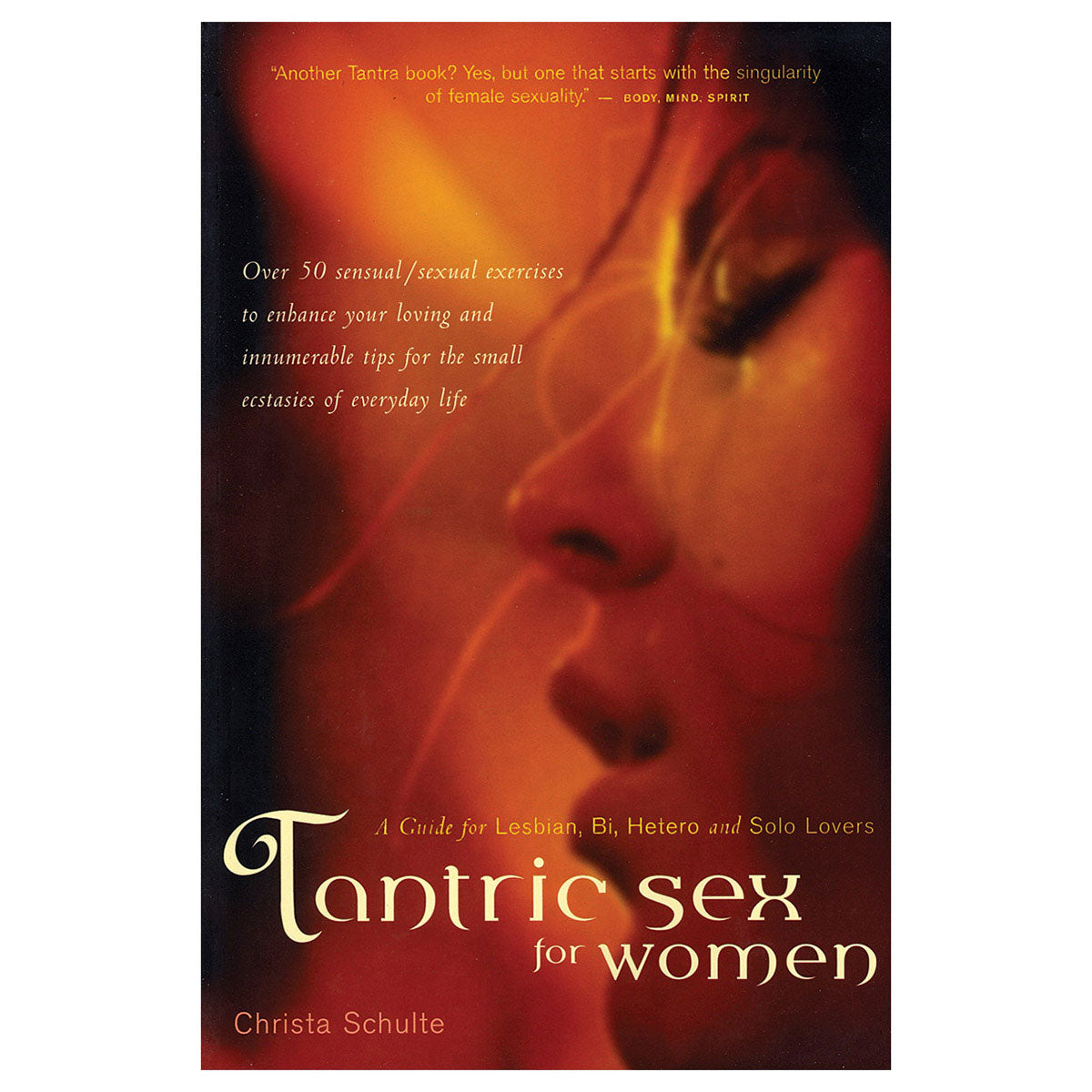 Tantric Sex for Women - A Guide for Lesbian, Bi, Hetero, and Solo Lovers - Hunter House