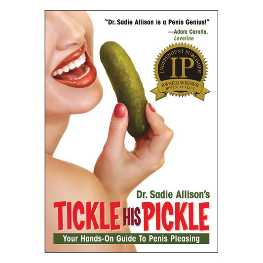 Tickle His Pickle - Your Hands-On Guide to Penis Pleasin by Dr. Sadie Allison - Tickle Kitty