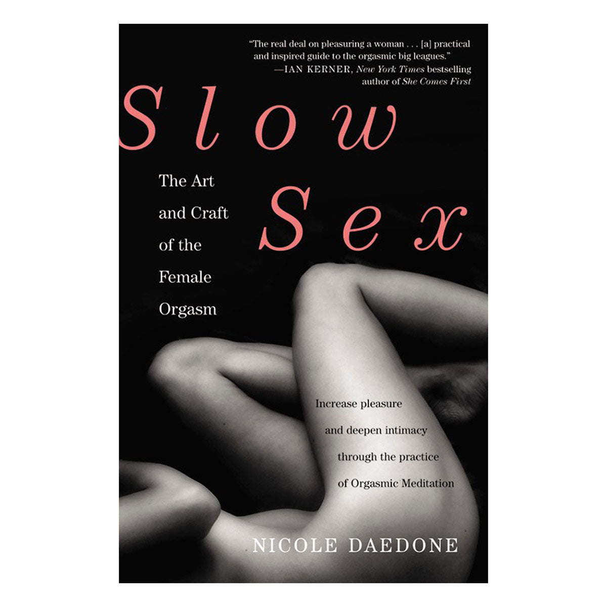 Slow Sex: The Art and Craft of the Female Orgasm - Grand Central Publishing