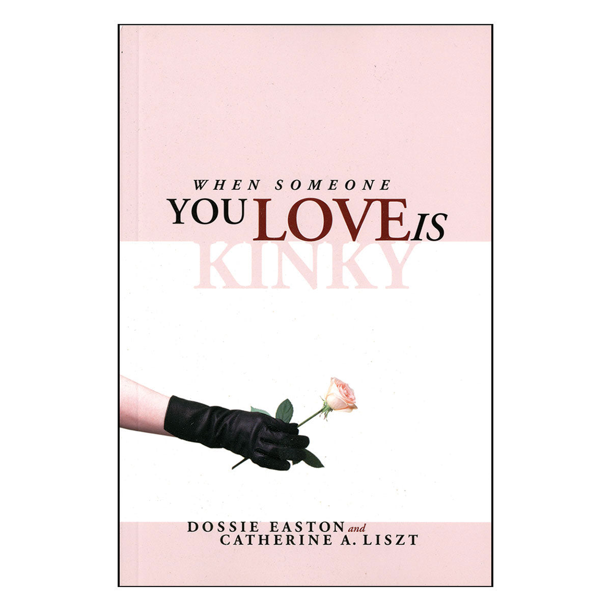 When Someone You Love is Kinky - Greenery Press