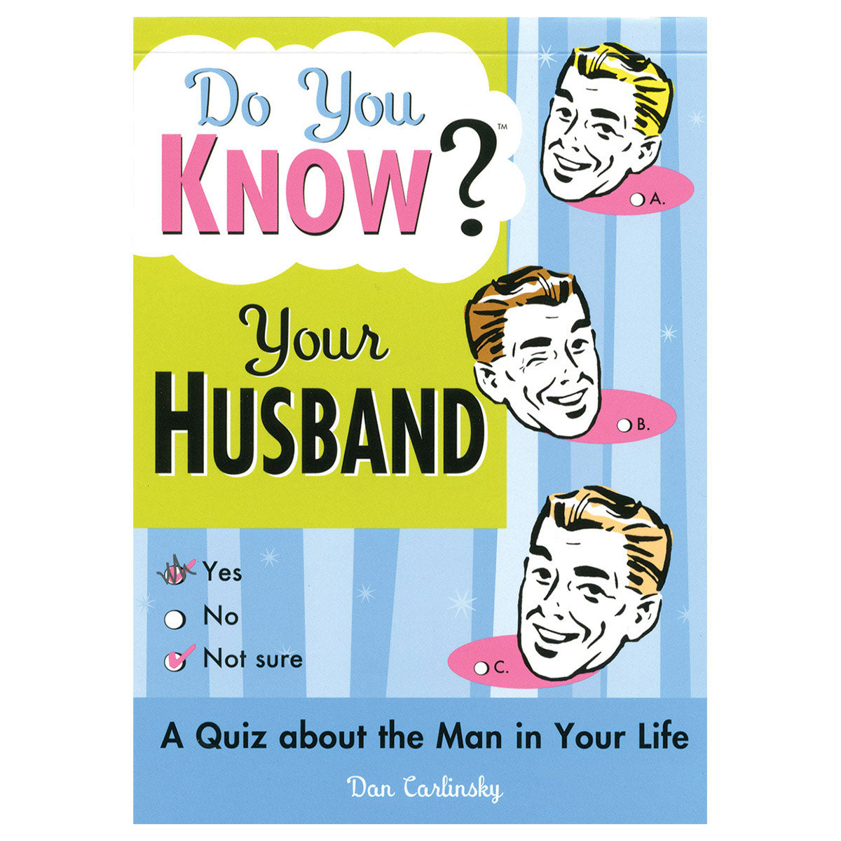 Do You Know Your HUSBAND? - A Quiz About the Man in Your Life - Sourcebooks Casablanca