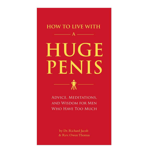 How to Live w/ a Huge Penis - Random House