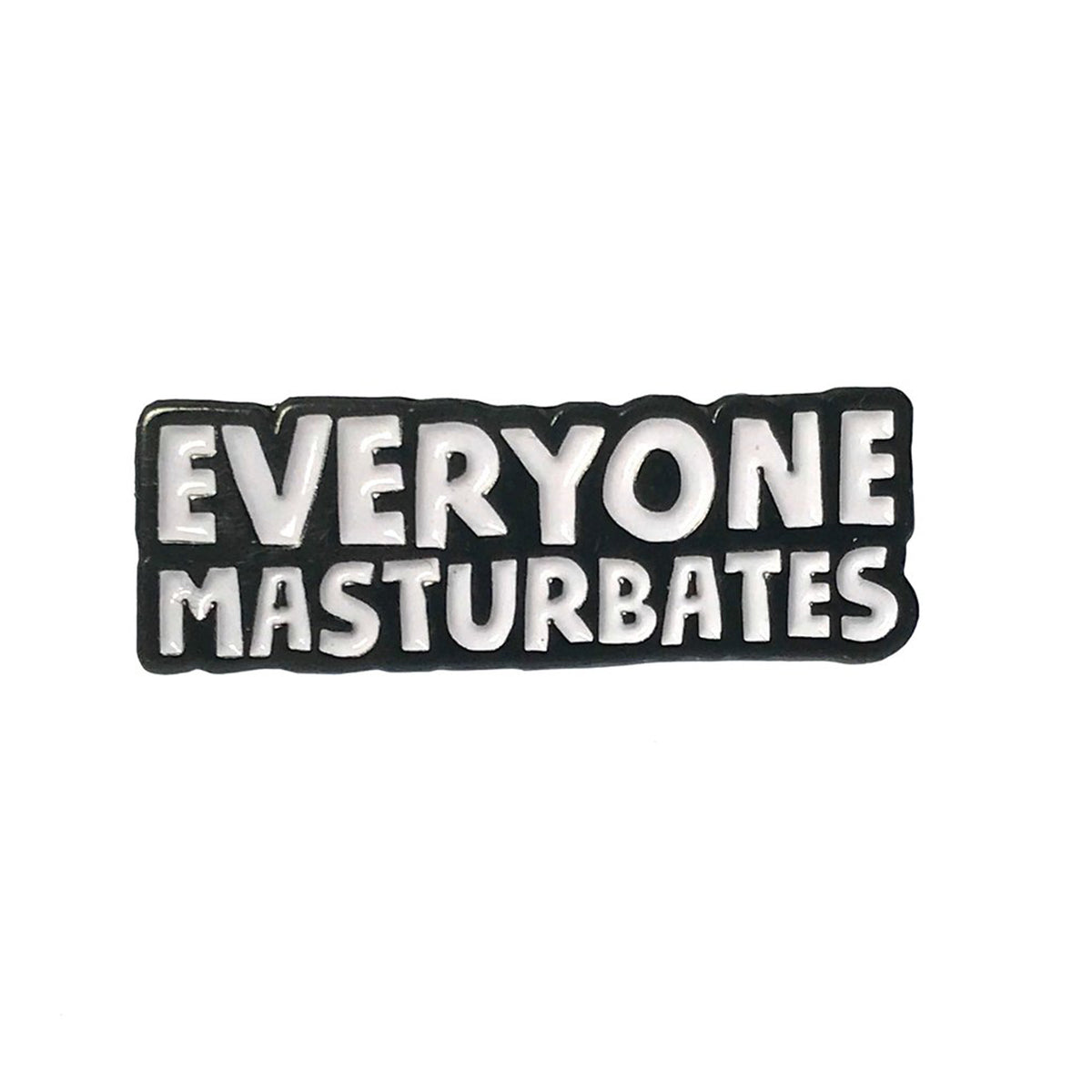Geeky & Kinky Everyone Masturbates Pin