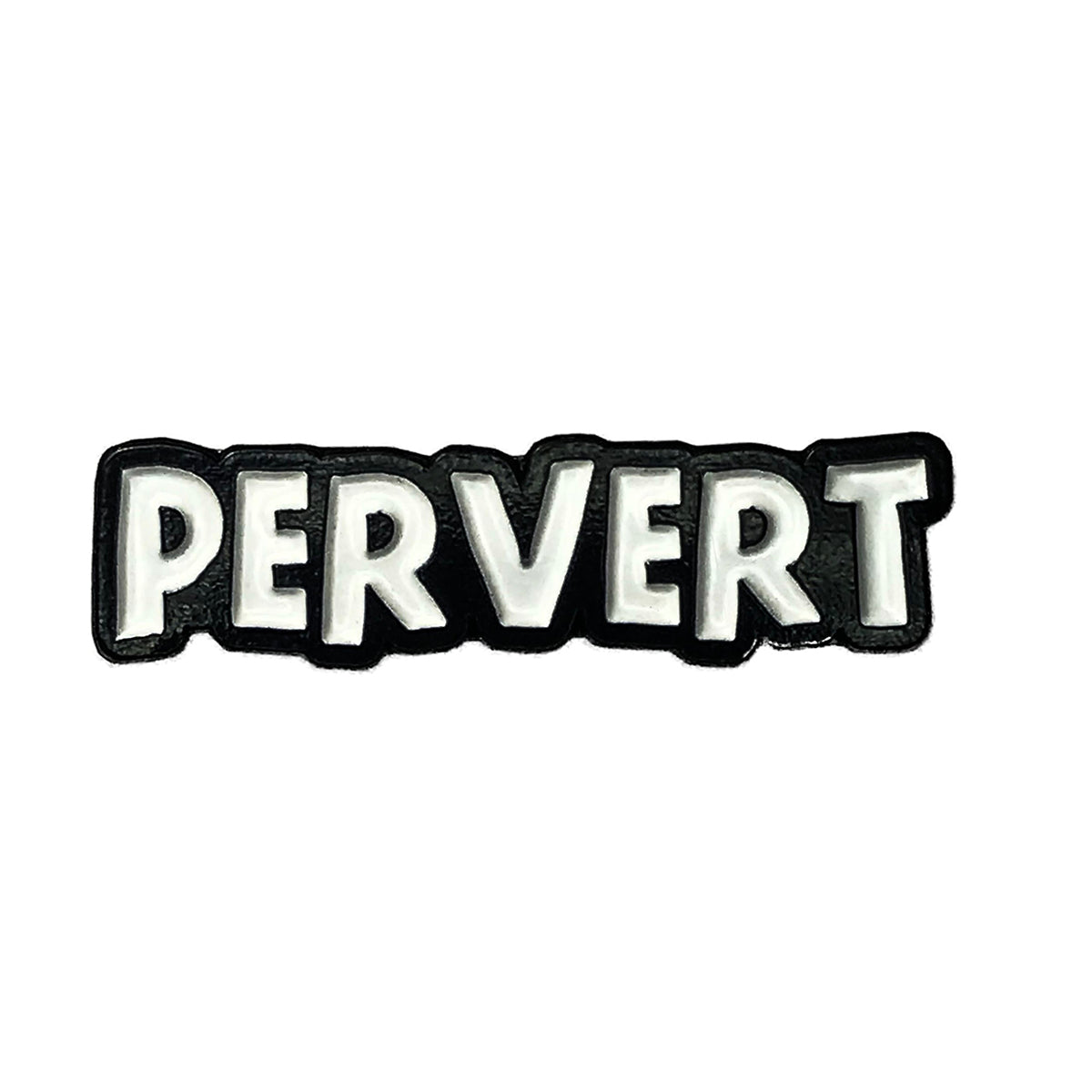 Geeky & Kinky Pervert Pin