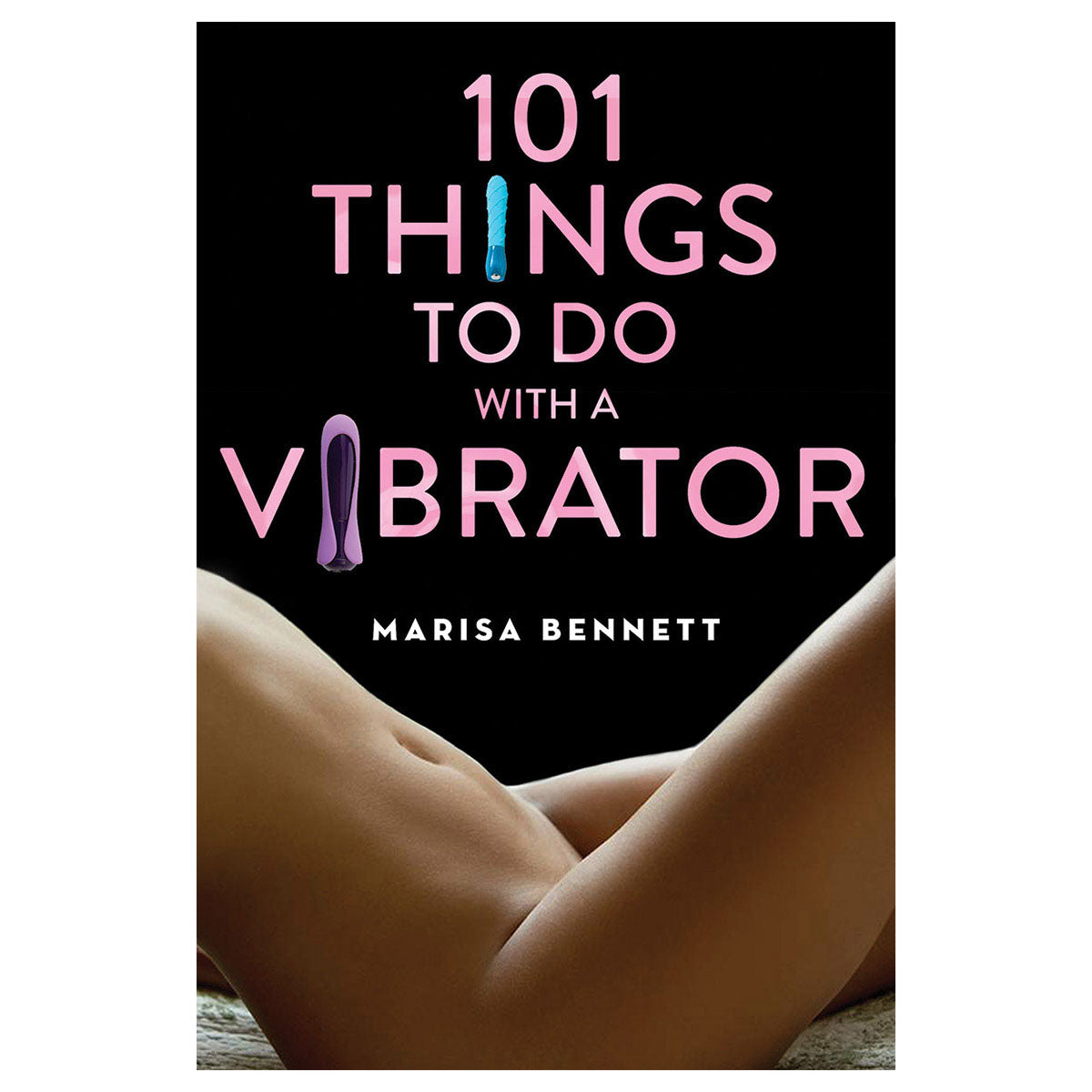 101 Things to Do with a Vibrator - Perseus